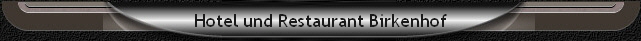 Hotel und Restaurant Birkenhof